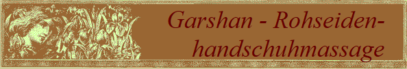 Garshan - Rohseiden-   
 handschuhmassage